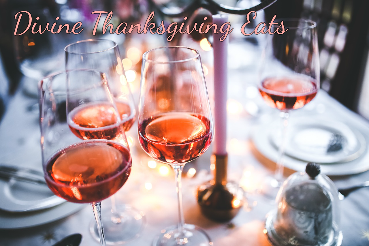 Divine Thanksgiving Eats