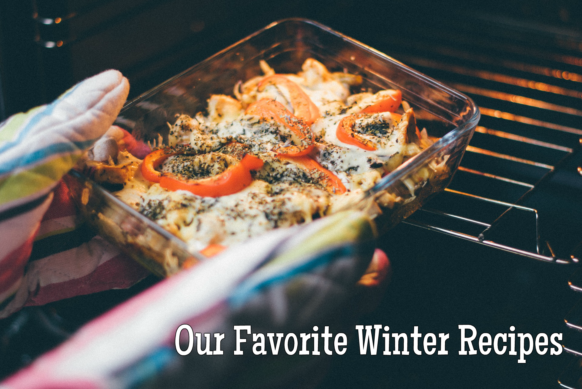 Our Favorite Winter Recipes